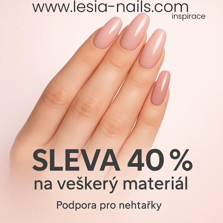 Sleva 40 % na veškerý nehtový materiál – podpora pro nehtařky od Lesia Nails
